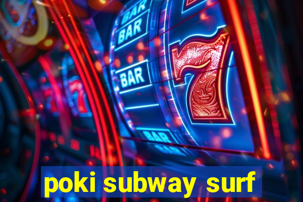 poki subway surf